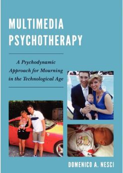 Multimedia Psychotherapy: A Psychodynamic Approach for Mourning in the Technological Age
