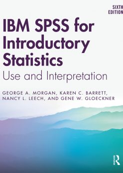 IBM SPSS for Introductory Statistics: Use and Interpretation, Sixth Edition eBook