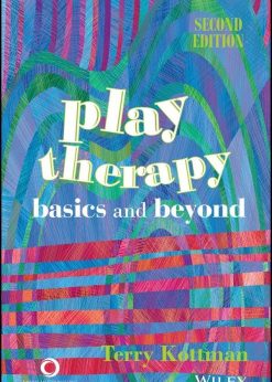 Play Therapy: Basics and Beyond eBook