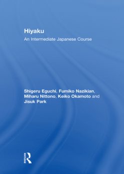 Hiyaku: An Intermediate Japanese Course eBook