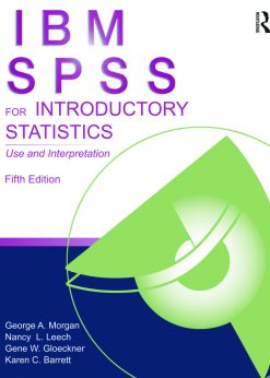 IBM SPSS for Introductory Statistics: Use and Interpretation, Fifth Edition eBook