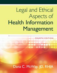 Legal and Ethical Aspects of Health Information Management eBook