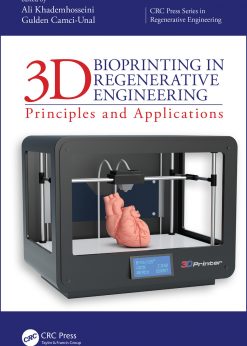 3D Bioprinting in Regenerative Engineering: Principles and Applications eBook