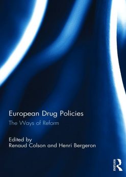 European Drug Policies: The Ways of Reform eBook