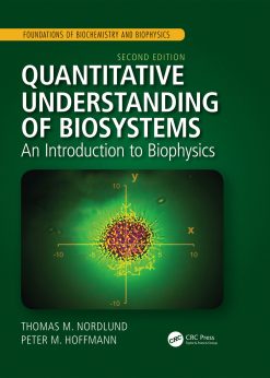Quantitative Understanding of Biosystems: An Introduction to Biophysics, Second Edition eBook