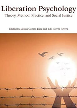 Liberation Psychology: Theory, Method, Practice, and Social Justice eBook