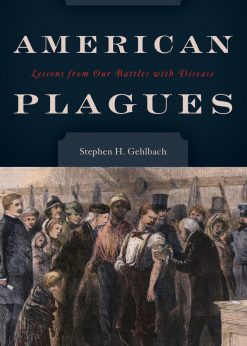 American Plagues: Lessons from Our Battles with Disease eBook