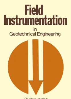 Field Instrumentation in Geotechnical Engineering: A Symposium Organised by the British Geotechnical Society Held 30th May–1st June 1973 eBook