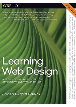 Learning Web Design: A Beginner's Guide to HTML, CSS, JavaScript, and Web Graphics eBook