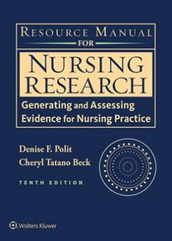 Resource Manual for Nursing Research: Generating and Assessing Evidence for Nursing Practice eBook