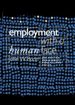 Employment with a Human Face: Balancing Efficiency, Equity, and Voice eBook
