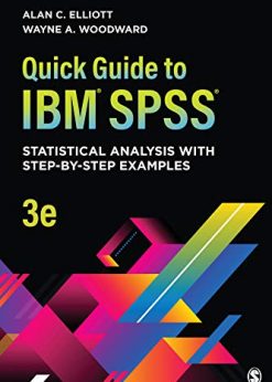 Quick Guide to IBM® SPSS®: Statistical Analysis With Step-by-Step Examples eBook