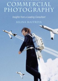 How to Succeed in Commercial Photography: Insights from a Leading Consultant eBook