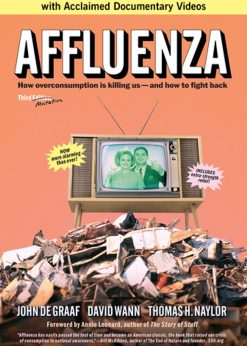 Affluenza: How Overconsumption Is Killing Us—and How to Fight Back eBook