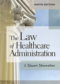 The Law of Healthcare Administration, Ninth Edition eBook