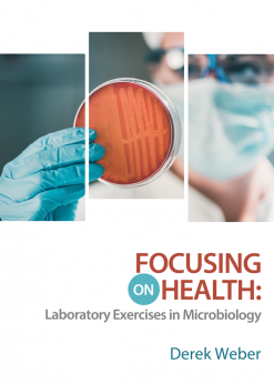 Focusing on Health: Laboratory Exercises in Microbiology eBook