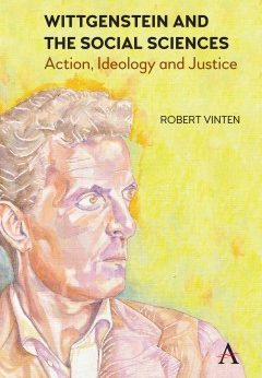 Wittgenstein and the Social Sciences: Action, Ideology and Justice eBook