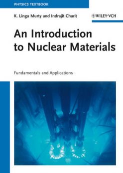 An Introduction to Nuclear Materials: Fundamentals and Applications eBook