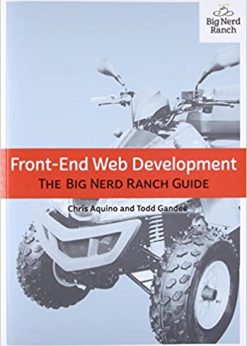 Front-End Web Development: The Big Nerd Ranch Guide eBook