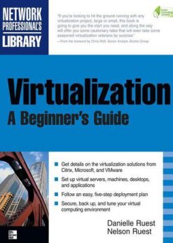 Virtualization, A Beginner's Guide eBook
