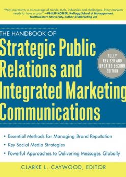 The Handbook of Strategic Public Relations and Integrated Marketing Communications, Second Edition eBook
