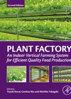 Plant Factory: An Indoor Vertical Farming System for Efficient Quality Food Production eBook