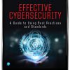 Effective Cybersecurity: A Guide to Using Best Practices and Standards eBook