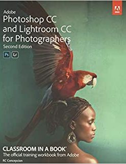 Adobe Photoshop and Lightroom Classic CC Classroom in a Book (2019 release) eBook