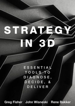 Strategy in 3D: Essential Tools to Diagnose, Decide, and Deliver eBook