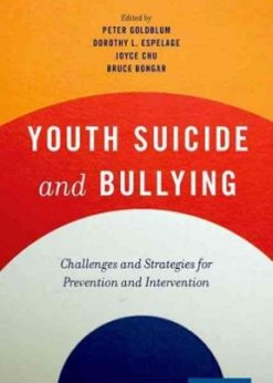 Youth Suicide and Bullying: Challenges and Strategies for Prevention and Intervention eBook