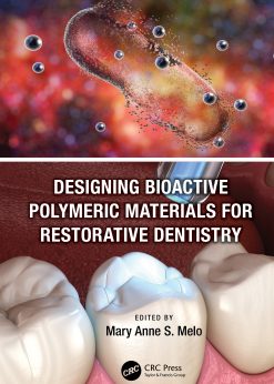 Designing Bioactive Polymeric Materials For Restorative Dentistry eBook