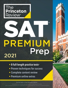 Princeton Review SAT Premium Prep, 2021: 8 Practice Tests Review & Techniques Online Tools eBook