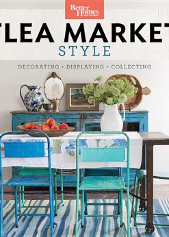 Better Homes and Gardens Flea Market Style: Fresh Ideas for Your Vintage Finds eBook
