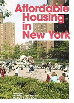 Affordable Housing in New York: The People, Places, and Policies That Transformed a City eBook