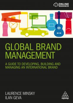 Global Brand Management: A Guide to Developing, Building & Managing an International Brand eBook