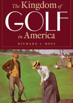 The Kingdom of Golf in America eBook