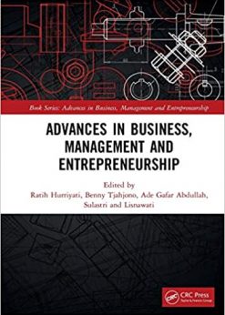 Advances in Business, Management and Entrepreneurship: Proceedings of the 4th Global Conference on Business Management & Entrepreneurship (GC-BME 4), 8 August 2019, Bandung, Indonesia eBook