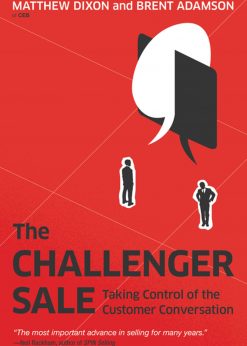 The Challenger Sale: Taking Control of the Customer Conversation eBook