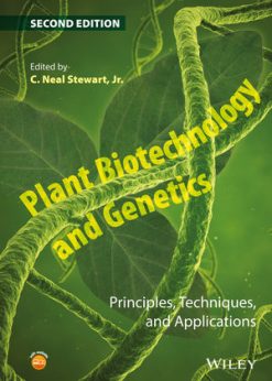 Plant Biotechnology and Genetics: Principles, Techniques, and Applications eBook