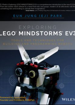 Exploring LEGO Mindstorms EV3: Tools and Techniques for Building and Programming Robots eBook