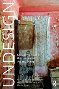 Undesign: Critical Practices at the Intersection of Art and Design eBook