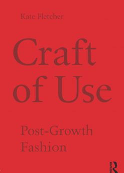 Craft of Use: Post-Growth Fashion eBook