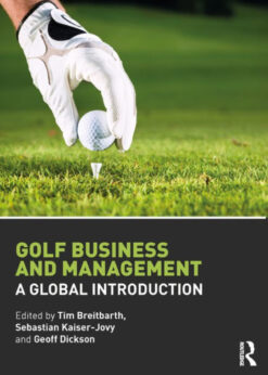 Golf Business and Management: A Global Introduction eBook