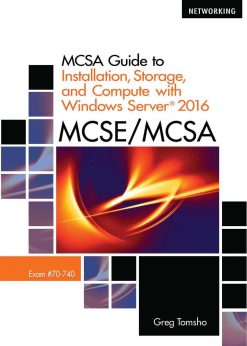 MCSA Guide to Installation, Storage, and Compute with Microsoft Windows Server2016, Exam 70-740 eBook