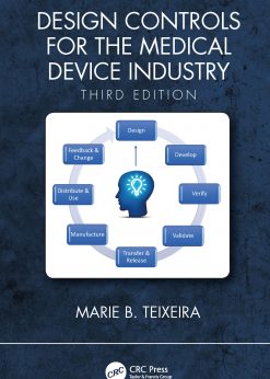 Design Controls for the Medical Device Industry, Third Edition eBook