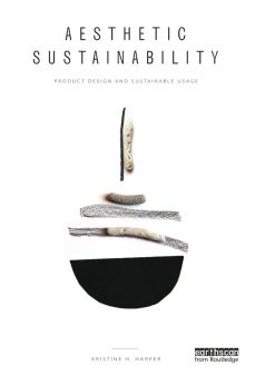 Aesthetic Sustainability: Product Design and Sustainable Usage eBook