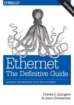 Ethernet: The Definitive Guide: Designing and Managing Local Area Networks eBook