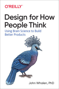Design for How People Think: Using Brain Science to Build Better Products eBook