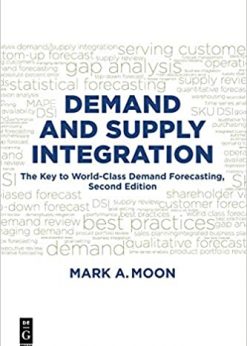 Demand and Supply Integration: The Key to World-Class Demand Forecasting, Second Edition eBook