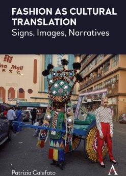 Fashion as Cultural Translation: Signs, Images, Narratives eBook
